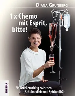 E-Book (epub) 1 x Chemo mit Esprit, bitte! von Diana Grünberg