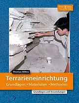 Kartonierter Einband Terrarieneinrichtung von Thomas Wilms