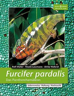 Kartonierter Einband Furcifer pardalis von Rolf Müller, Nicolá Lutzmann, Ulrike Walbröl