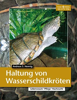 Kartonierter Einband Haltung von Wasserschildkröten von Andreas S. Hennig