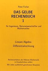 Kartonierter Einband Das Gelbe Rechenbuch 01. Lineare Algebra, Differentialrechnung von Peter Furlan