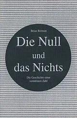 Kartonierter Einband Die Null und das Nichts von Brian Rotman