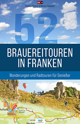 Kartonierter Einband 52 Brauereitouren in Franken von Bastian Böttner, Markus Raupach