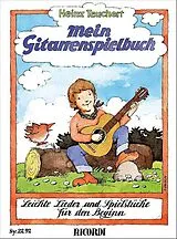 Heinz Teuchert Notenblätter Mein Gitarrenspielbuch - Leichte Lieder und Spielstücke für den Beginn