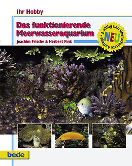 Fester Einband Das funktionierende Meerwasseraquarium von Joachim Frische, Herbert Finck