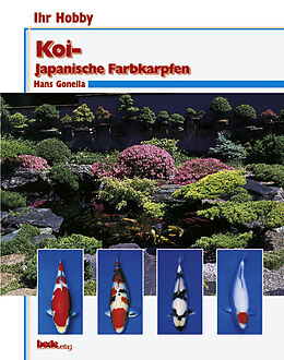 Fester Einband Koi - Japanische Farbkarpfen von Hans Gonella, Peter Boehrer