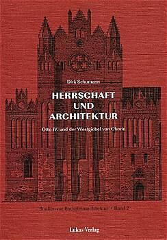 Studien zur Backsteinarchitektur / Herrschaft und Architektur
