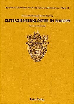 Kartonierter Einband Studien zur Geschichte, Kunst und Kultur der Zisterzienser / Zisterzienserklöster in Europa von Gereon Ch Becking