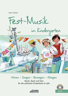 Geheftet Festmusik im Kindergarten (inkl. Lieder-CD) von Karin Schuh