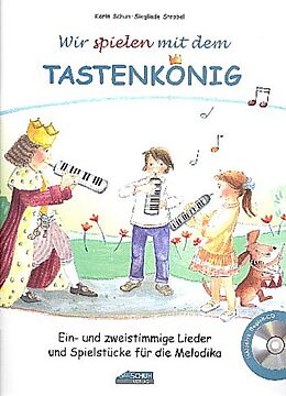 Geheftet Wir spielen mit dem Tastenkönig (mit Begleit-CD) von Karin Schuh, Sieglinde Strobel