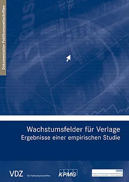 E-Book (pdf) Wachstumsfelder für Verlage  Ergebnisse einer empirischen Studie (VDZ) von Manfred Schwaiger, Peter Beusch, Alexander von Reibnitz