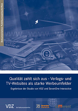 E-Book (pdf) Qualität zahlt sich aus  Verlags- und TV-Websites als starke Werbeumfelder (VDZ) von Dana Ifflaender, Melanie Krause