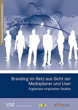 E-Book (pdf) Branding im Netz aus Sicht der Mediaplaner und User. Ergebnisse empirischer Studien (VDZ) von Melanie Krause, Heike Scholz, Alexander von Reibnitz