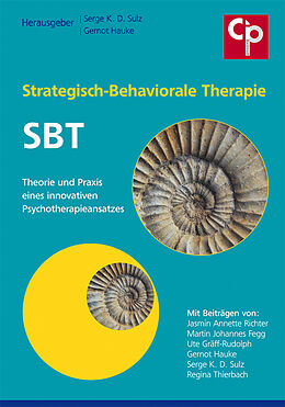 Fester Einband Strategisch-Behaviorale Therapie SBT von Serge K. D. Sulz, Gernot Hauke