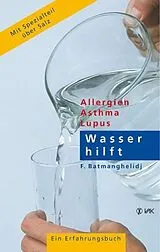 Kartonierter Einband (Kt) Wasser hilft von F Batmanghelidj
