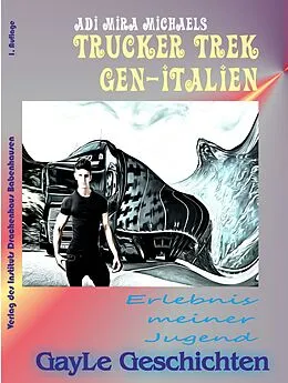E-Book (epub) Trucker Trek gen-Italien von Adi Mira Michaels