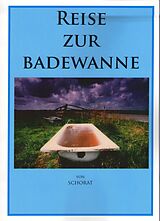 E-Book (epub) REISE ZUR BADEWANNE von Wolfgang Schorat