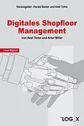 E-Book (epub) Digitales Shopfloor Management von Axel Tome, Artur Miller
