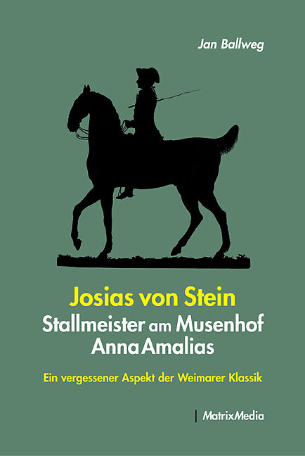 Josias von Stein - Stallmeister am Musenhof Anna Amalias