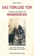 E-Book (epub) Das torlose Tor: Mumonkan von Sabine Hübner
