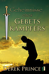 Paperback Geheimnisse eines Gebetskämpfers von Derek Prince
