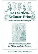 Kartonierter Einband Das Sieben-Kräuter-Erbe von Bertrand Heidelberger von Günter A Ulmer