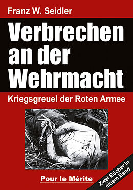 Fester Einband Verbrechen an der Wehrmacht Teil 1 und 2 von Franz W. Seidler