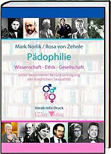 E-Book (epub) Pädophilie: Wissenschaft - Ethik - Gesellschaft von Rosa von Zehnle, Mark Norlik