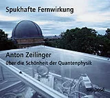 Audio CD (CD/SACD) Spukhafte Fernwirkung von Anton Zeilinger, Klaus Sander