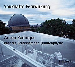 Audio CD (CD/SACD) Spukhafte Fernwirkung. 2 CDs von Anton Zeilinger