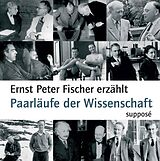 Audio CD (CD/SACD) Paarläufe der Wissenschaft. CD von Ernst Peter Fischer