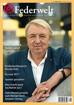 E-Book (pdf) Federwelt 126, 05-2017 von Hanns-Josef Ortheil, Kirsten Boie, Oliver Uschmann