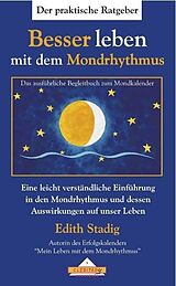 Kartonierter Einband Besser leben mit dem Mondrhythmus von Edith Stadig