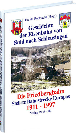 Fester Einband Geschichte der Bahnlinie Suhl - Schleusingen 1911-1997 von Harald Rockstuhl
