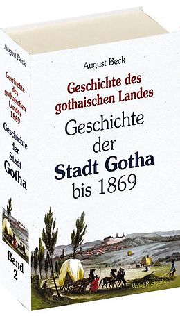 Fester Einband Geschichte der STADT GOTHA bis 1869 [Band 2 von 4] von August Beck