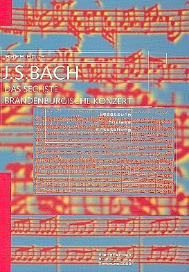 J. S. Bach: Das sechste Brandenburgische Konzert