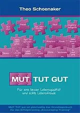 Kartonierter Einband Mut tut gut von Theo Schoenaker