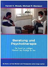 Kartonierter Einband Beratung und Psychotherapie von Harold H Mosak, Michael P Maniacci