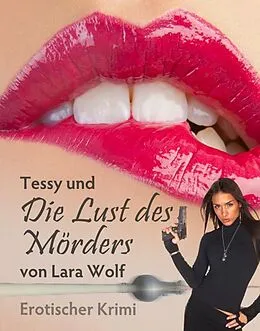 E-Book (epub) Tessy und die Lust des Mörders von Lara Wolf
