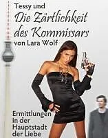 E-Book (epub) Tessy und die Zärtlichkeit des Kommissars von Lara Wolf