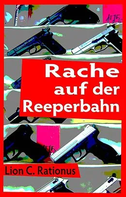 E-Book (epub) Rache auf der Reeperbahn von Lion C. Rationus