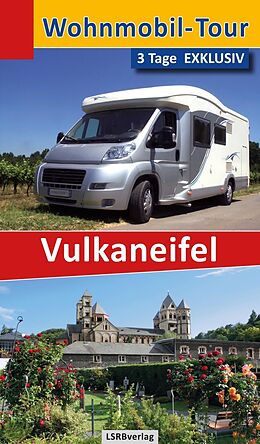 E-Book (epub) Wohnmobil-Tour - 3 Tage EXKLUSIV Vulkaneifel von Heidi Rüppel, Jürgen Apel