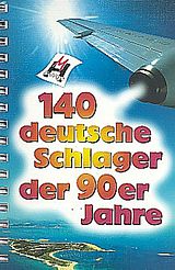  Notenblätter 140 deutsche Schlager der 90er Jahre