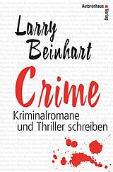 Kartonierter Einband Crime - Kriminalromane und Thriller schreiben von Larry Beinhart