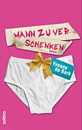 E-Book (epub) Mann zu verschenken von Yvonne de Bark
