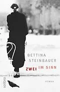 E-Book (epub) Zwei im Sinn von Bettina Steinbauer