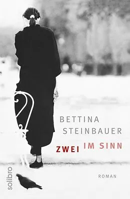 E-Book (epub) Zwei im Sinn von Bettina Steinbauer