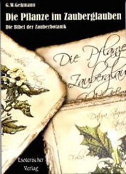 Kartonierter Einband Die Pflanze im Zauberglauben von G. W. Gessmann