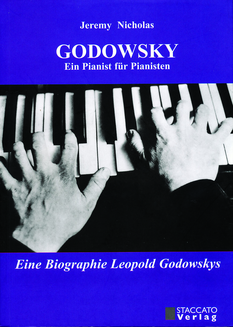 Godowsky - Ein Pianist für Pianisten