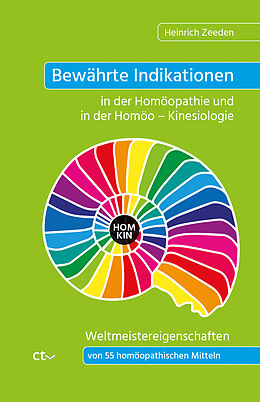 Kartonierter Einband Bewährte Indikationen in der Homöopathie und in der Homöo  Kinesiologie von Heinrich Zeeden